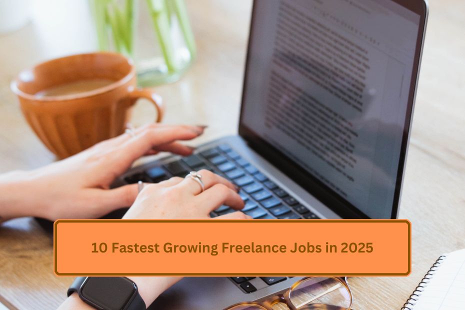 10 Fastest Growing Freelance Jobs in 2025