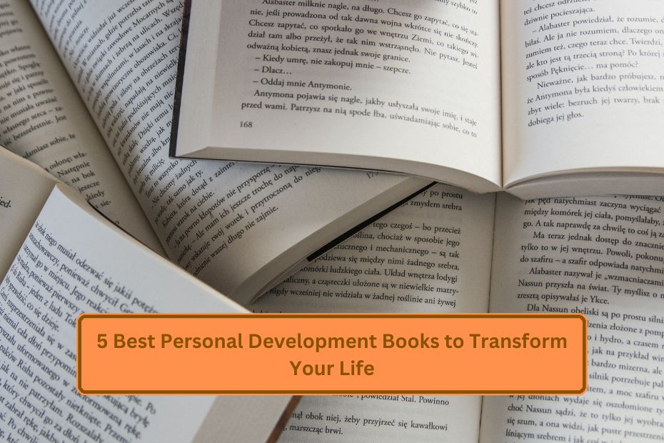 5 Best Personal Development Books to Transform Your Life