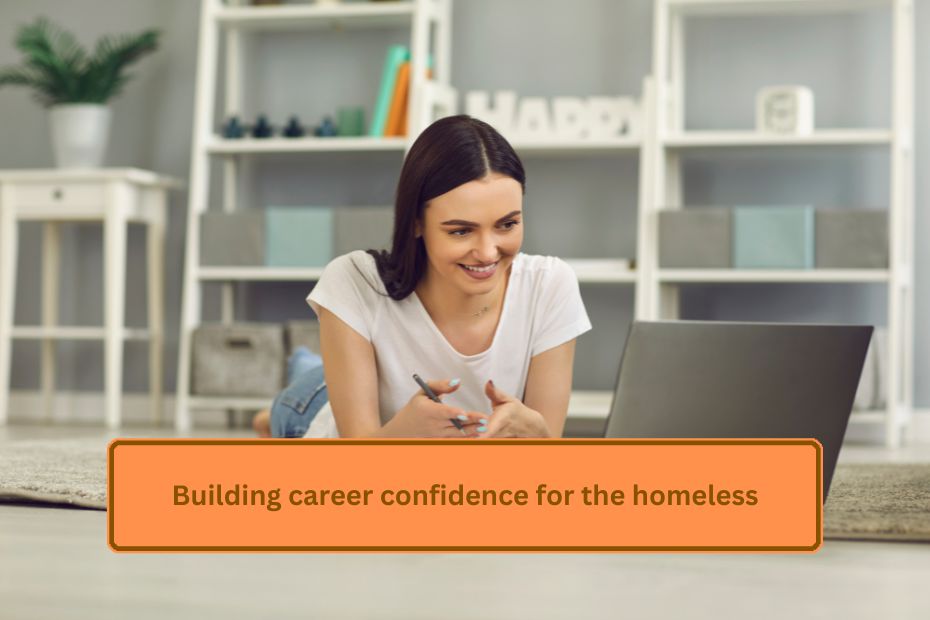 Building career confidence for the homeless