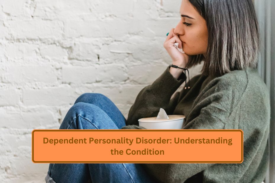 Dependent Personality Disorder