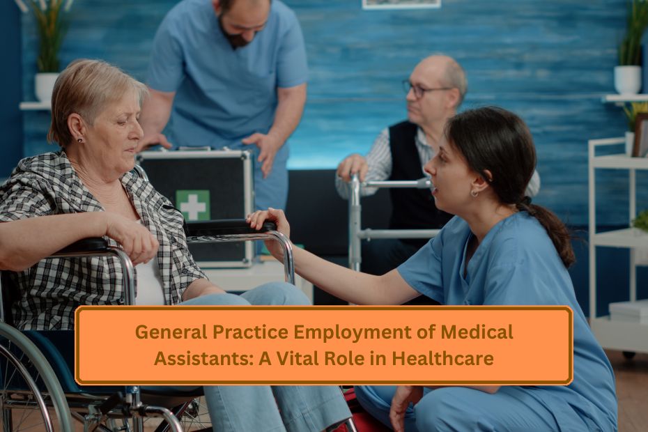 General Practice Employment of Medical Assistants