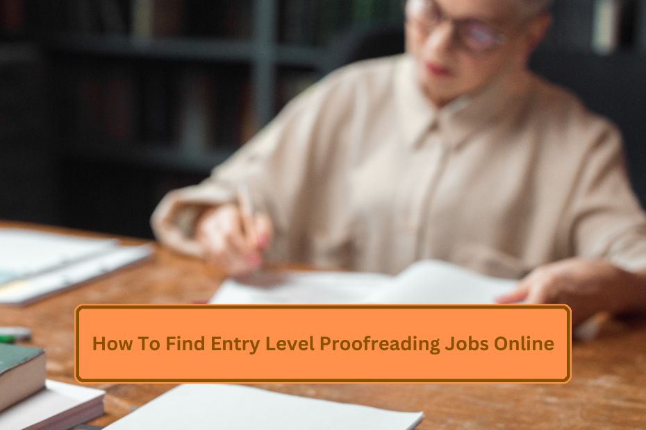 How To Find Entry Level Proofreading Jobs Online