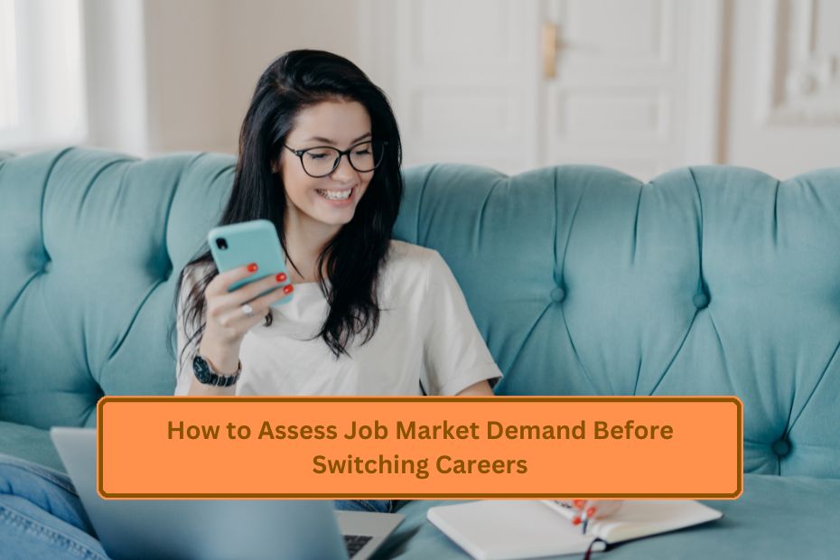 How to Assess Job Market Demand Before Switching Careers