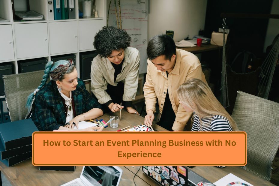 How to Start an Event Planning Business with No Experience