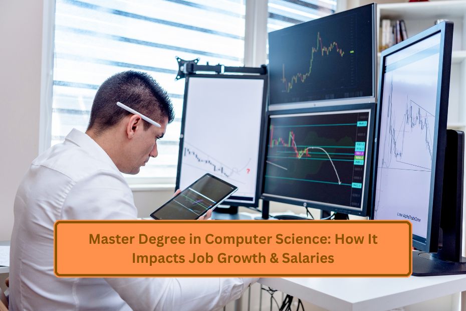 Master Degree in Computer Science: How It Impacts Job Growth & Salaries