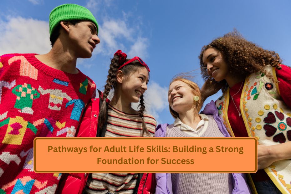 Pathways for Adult Life Skills