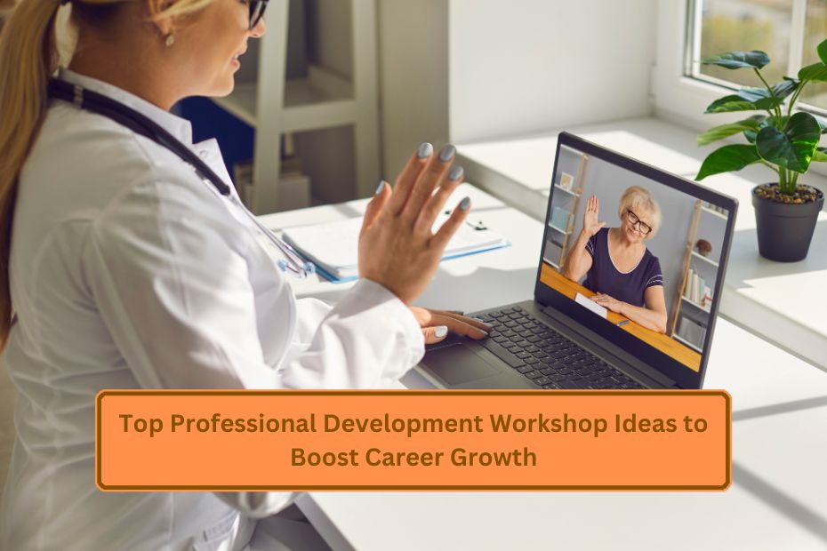 Top Professional Development Workshop Ideas to Boost Career Growth