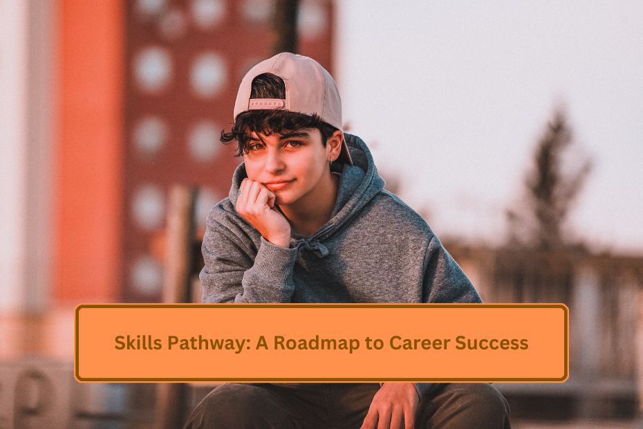 Skills Pathway