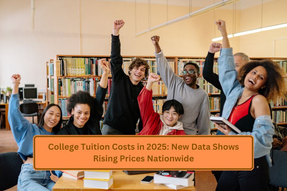 College Tuition Costs in 2025: New Data Shows Rising Prices Nationwide